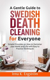 A Gentle Guide to Swedish Death Cleaning for Everyone