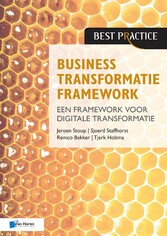 Business Transformatie Framework - een raamwerk voor organisatieverbetering