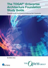 The TOGAF® Enterprise Architecture Foundation Study Guide