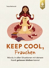 Keep cool, Frauchen