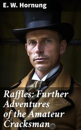 Raffles: Further Adventures of the Amateur Cracksman