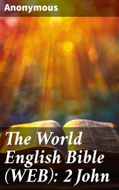 The World English Bible (WEB): 2 John