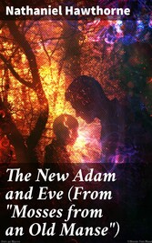 The New Adam and Eve (From 'Mosses from an Old Manse')