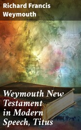 Weymouth New Testament in Modern Speech, Titus