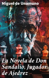 La Novela de Don Sandalio, Jugador de Ajedrez