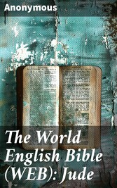 The World English Bible (WEB): Jude