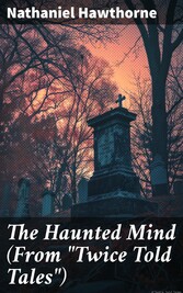 The Haunted Mind (From 'Twice Told Tales')