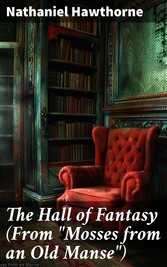 The Hall of Fantasy (From 'Mosses from an Old Manse')