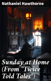 Sunday at Home (From 'Twice Told Tales')