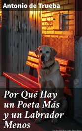 Por Qué Hay un Poeta Más y un Labrador Menos