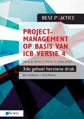 Projectmanagement op basis van ICB versie 4 -3de geheel herziene druk - IPMA B, IPMA C, IPMA-D , IPMA PMO