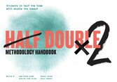 Half Double Methodology Handbook