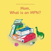 Mom, what is an MPN?