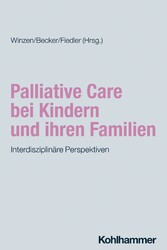 Palliative Care bei Kindern und ihren Familien