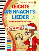 Leichte Weihnachtslieder für Klavier - Bunte Noten für Anfänger