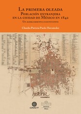 La primer oleada. Población extranjera en la ciudad de México en 1842