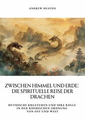 Zwischen Himmel und Erde: Die spirituelle Reise der Drachen