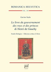 Le livre du gouvernement des roys et des princes di Henri de Gauchy