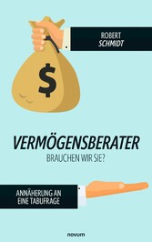 Vermögensberater - brauchen wir sie?