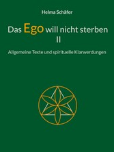 Das Ego will nicht sterben II