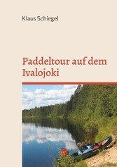 Paddeltour auf dem Ivalojoki