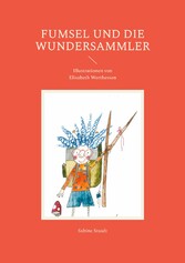 Fumsel und die Wundersammler