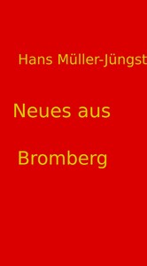 Neues aus Bromberg