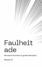 Faulheit ade