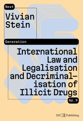 International Law and Legalisation and Decriminalisation of Illicit Drugs