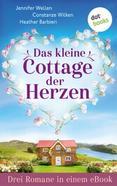 Das kleine Cottage der Herzen