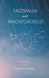 Tagtraum und Nachtgrübelei