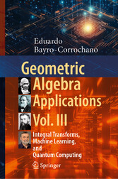 Geometric Algebra Applications Vol. III