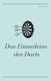 Das Einmaleins des Darts