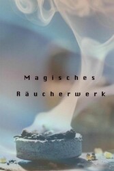 Magisches Räuchwerk