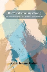 Der Wiederholungszwang