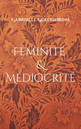 Féminité & Médiocrité