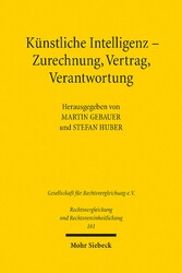 Künstliche Intelligenz - Zurechnung, Vertrag, Verantwortung