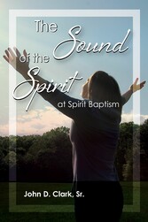 The Sound of the Spirit at Spirit Baptism