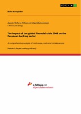 The impact of the global financial crisis 2008 on the European banking sector