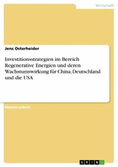 Investitionsstrategien im Bereich Regenerative Energien und deren Wachstumswirkung für China, Deutschland und die USA