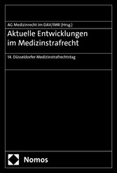 Aktuelle Entwicklungen im Medizinstrafrecht