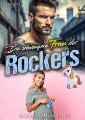 Die schwangere Frau des Rockers. Rockerroman