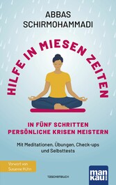 Hilfe in miesen Zeiten. In fünf Schritten persönliche Krisen meistern