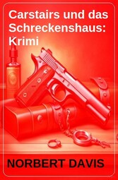 Carstairs und das Schreckenshaus: Krimi