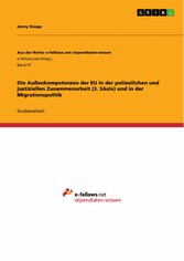 Die Außenkompetenzen der EU in der polizeilichen und justiziellen Zusammenarbeit (3. Säule) und in der Migrationspolitik