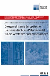 Die gemeinsame Europäische Bankenaufsicht als Reformmodell für die verstärkte Zusammenarbeit?