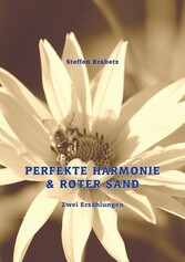 Perfekte Harmonie & Roter Sand