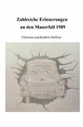 Zahlreiche Erinnerungen an den Mauerfall 1989