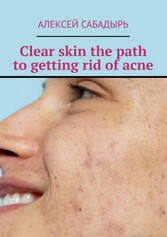 Clear skin the path to getting rid of acne