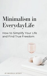 Minimalism in Everyday Life